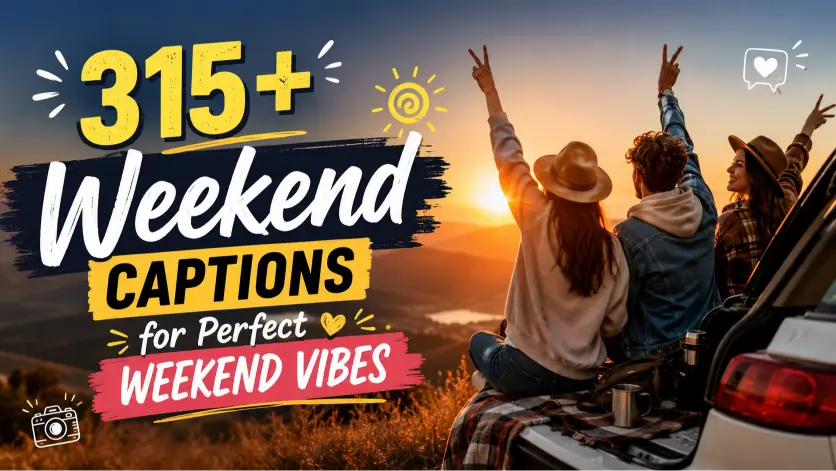 Weekend Captions for Perfect Weekend Vibes