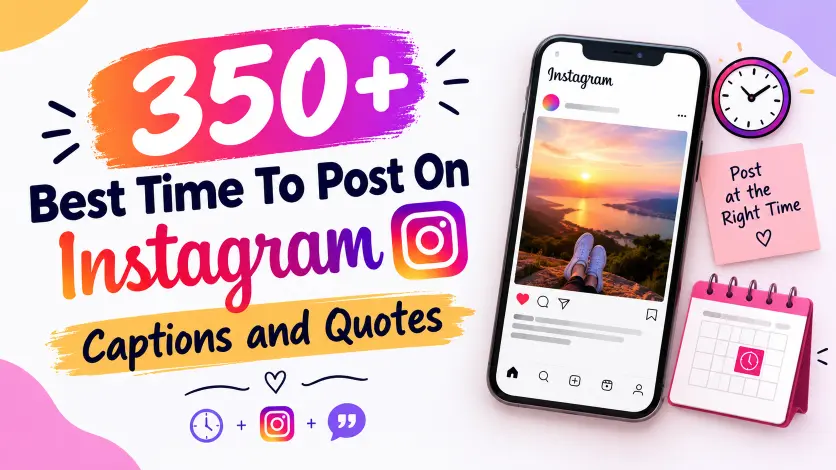 Best Time To Post On Instagram Captions and Quotes