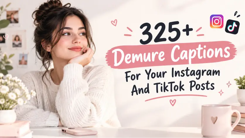 Demure Captions For Your Instagram And TikTok Posts