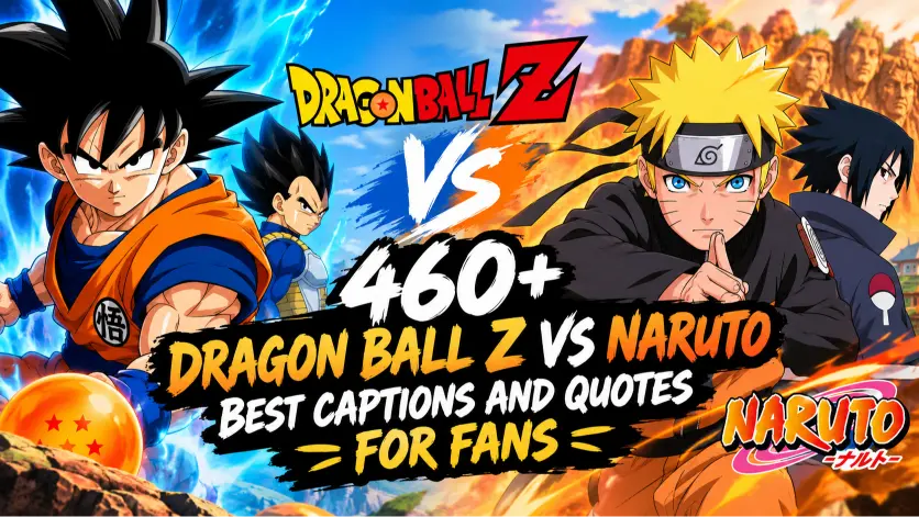 Dragon Ball Z Vs Naruto Best Captions And Quotes For Fans