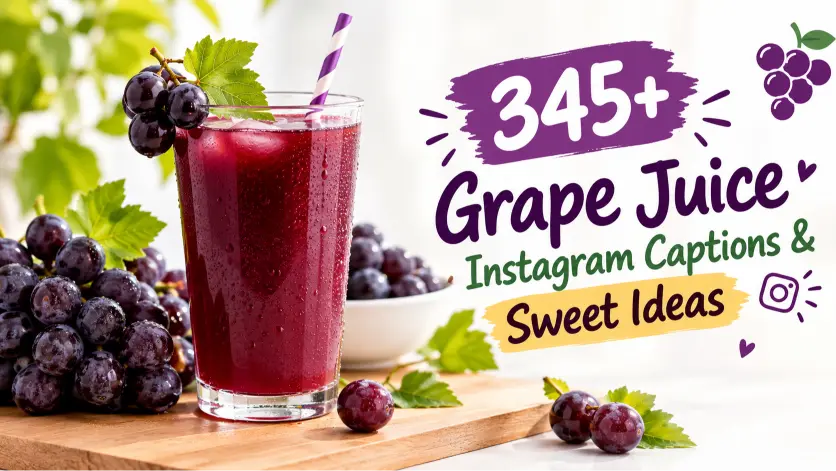 Grape Juice Instagram Captions & Sweet Ideas