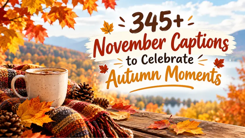 November Captions to Celebrate Autumn Moments