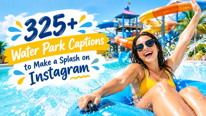 Water Park Captions to Make a Splash on Instagram