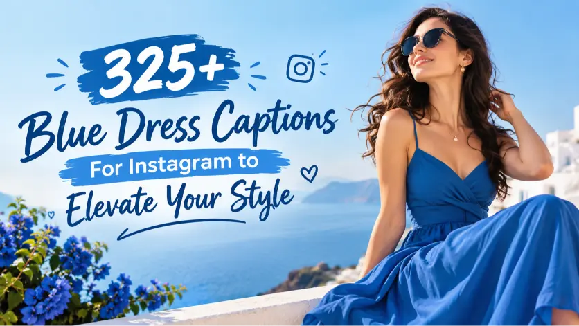 Blue Dress Captions For Instagram to Elevate Your Style