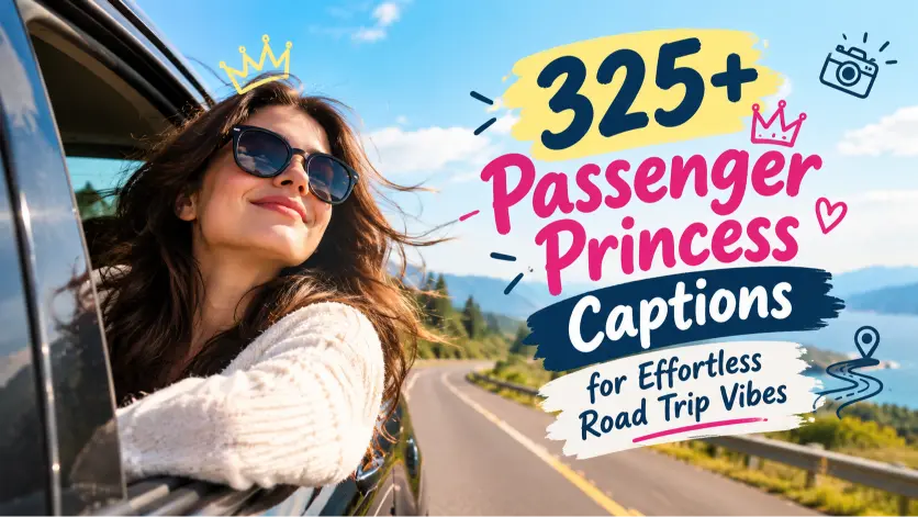 Passenger Princess Captions for Effortless Road Trip Vibes